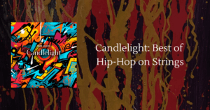 candlelight best of hip hop on strings